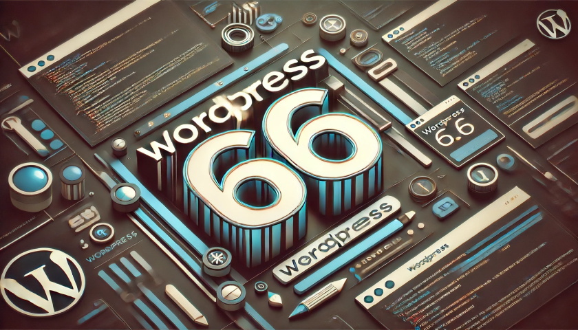 ¿Qué debe saber sobre WordPress 6.6?