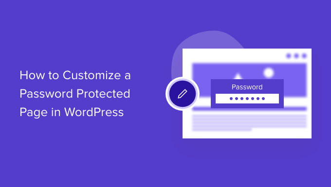 Protégez votre contenu privé grâce à la protection par mot de passe de WordPress