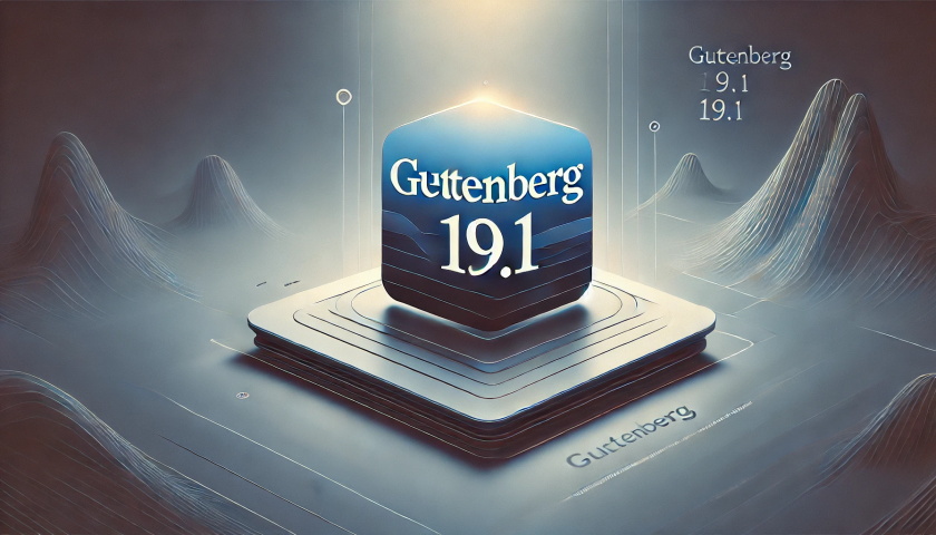 古腾堡（Gutenberg）19.1更新：探索古腾堡（Gutenberg） 19.1 有什么新功能？