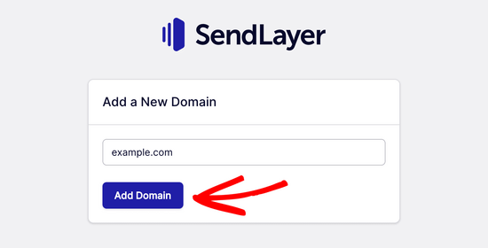 Fügen Sie Ihre Domain zum SendLayer hinzu