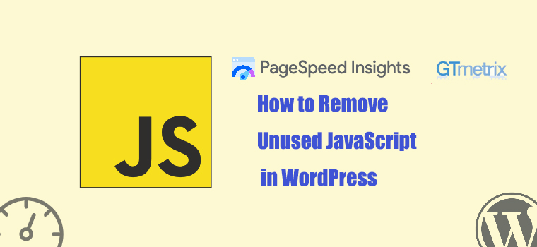 如何删除未使用的JavaScript来优化WordPress性能，提高页面加载速度