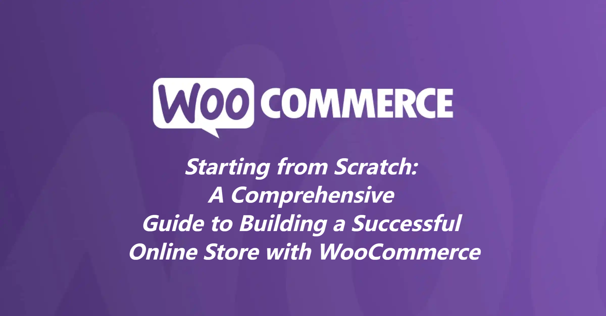 如何安装和设置 WooCommerce 商店：打造成功电商网站的完整指南